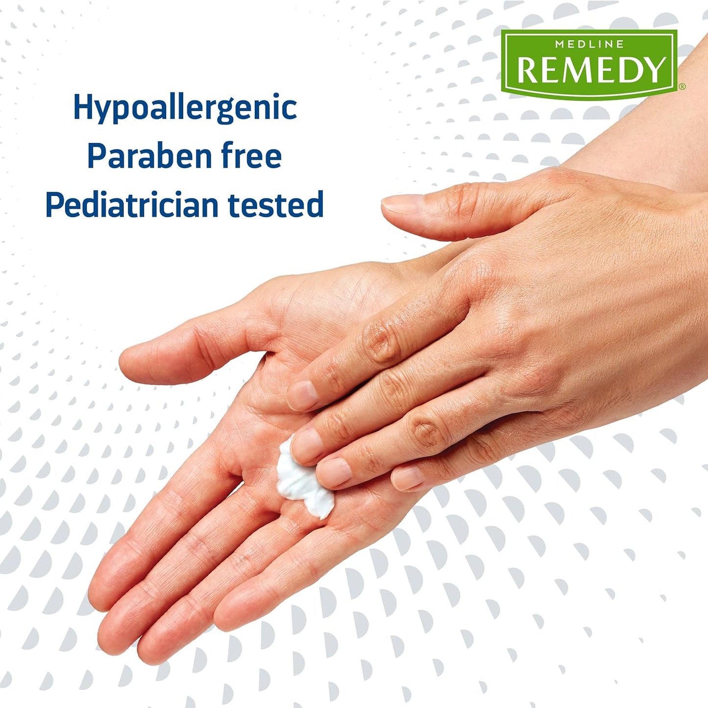 Medline Remedy skin cream being applied to hands, with hypoallergenic, paraben free, and pediatrician tested text